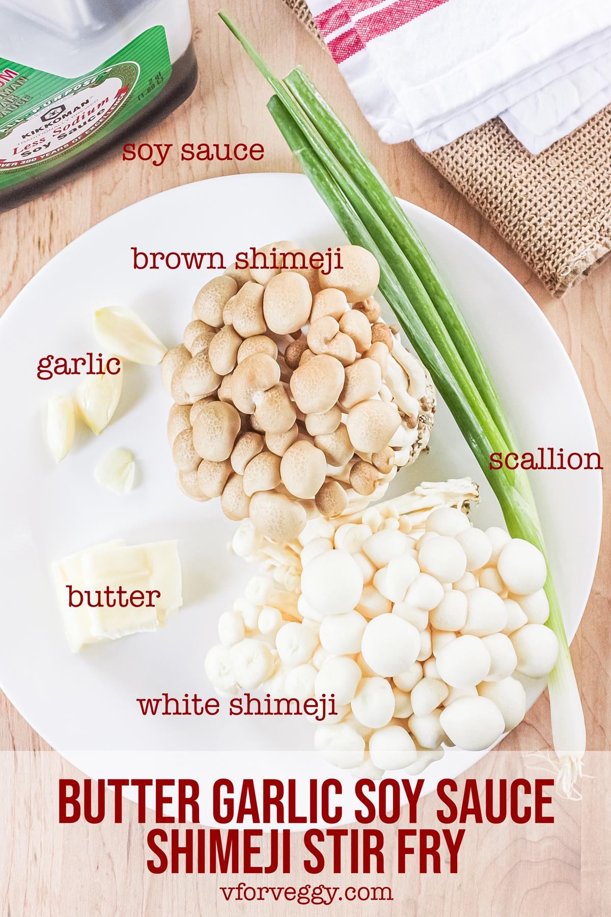 Ingredients for Butter Garlic Soy Sauce Shimeji Stir Fry