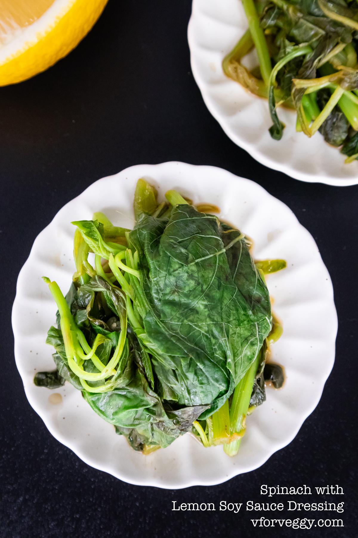 Spinach with Lemon Soy Sauce Dressing.